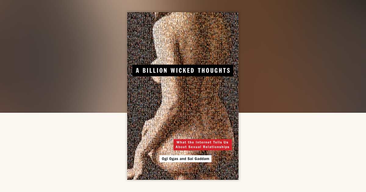 性欲の科学 A Billion Wicked Thoughts A Billion Wicked Thoughts by Ogi Ogas, Sai Gaddam: 9780452297876
