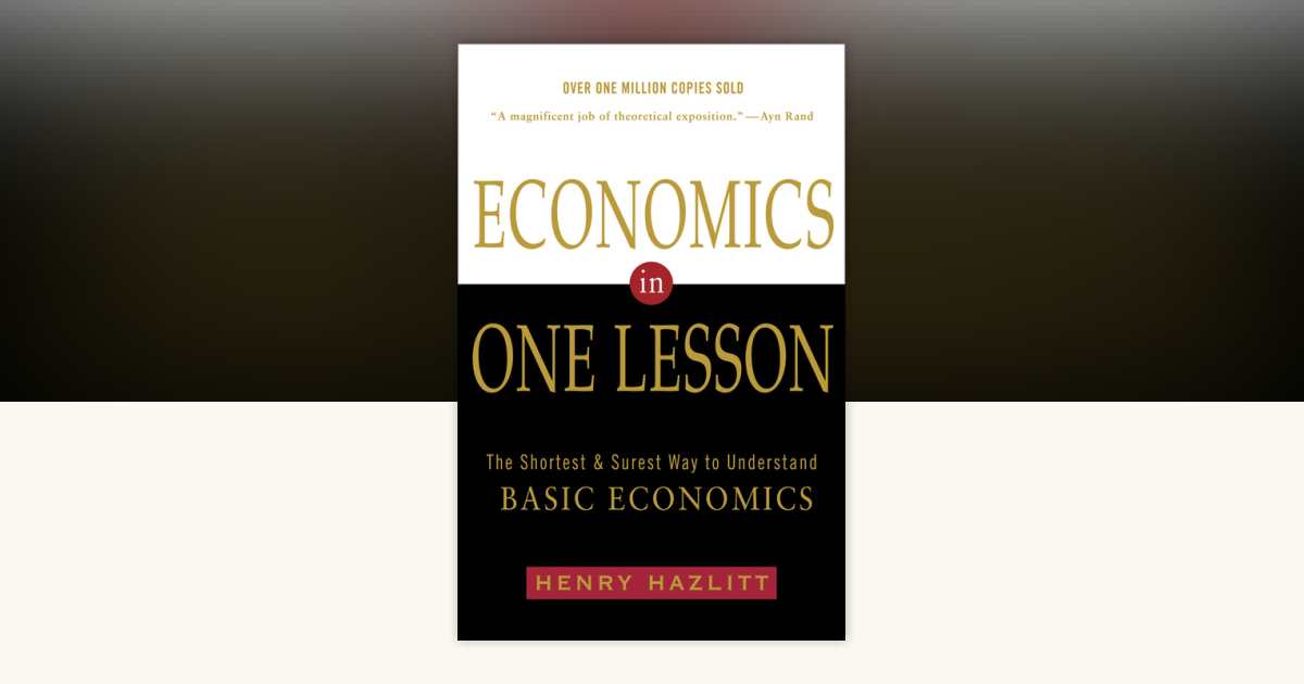 Economics 第7版 Economics in One Lesson: The Shortest and Surest Way to Understand
