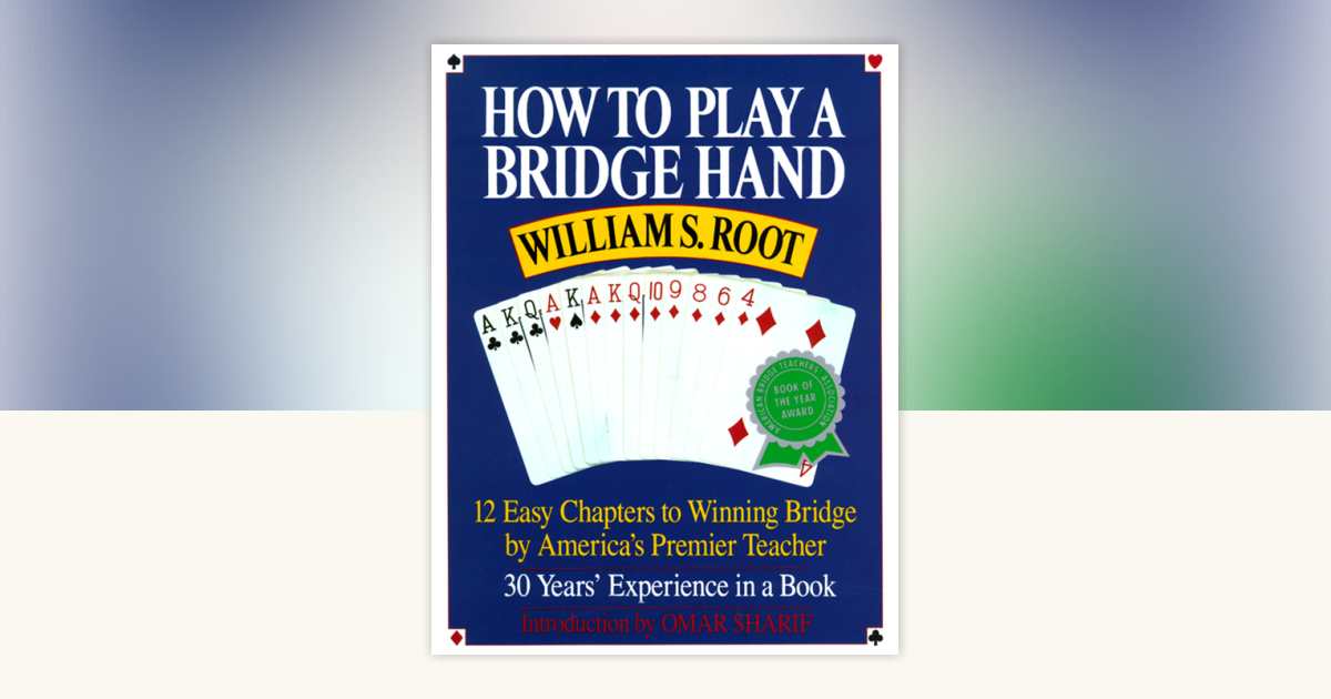 How to Play a Bridge Hand by William S. Root: 9780517881590 ...