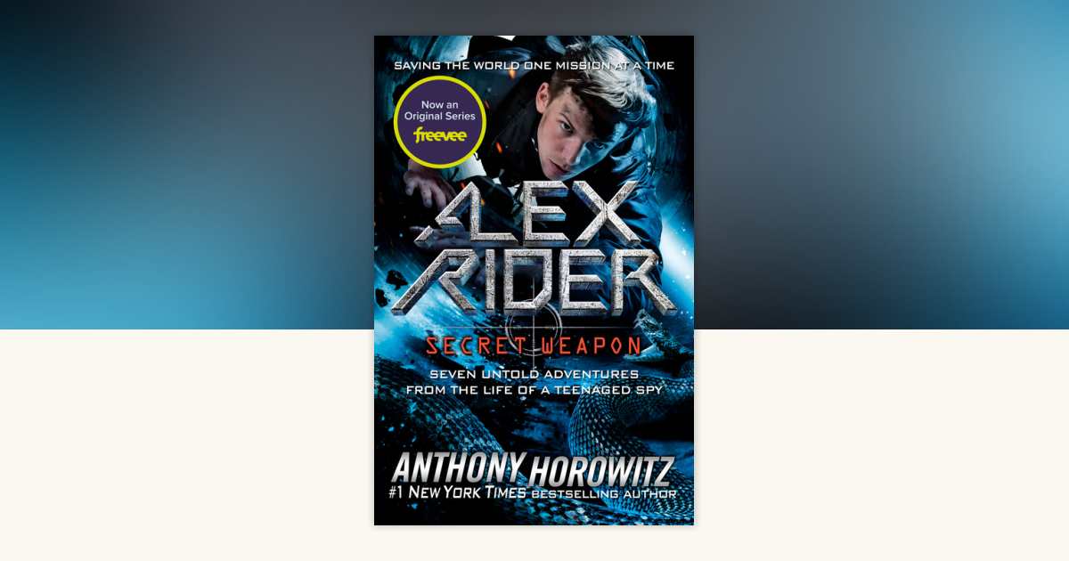 Alex Rider: Secret Weapon by Anthony Horowitz: 9780525515784 ...