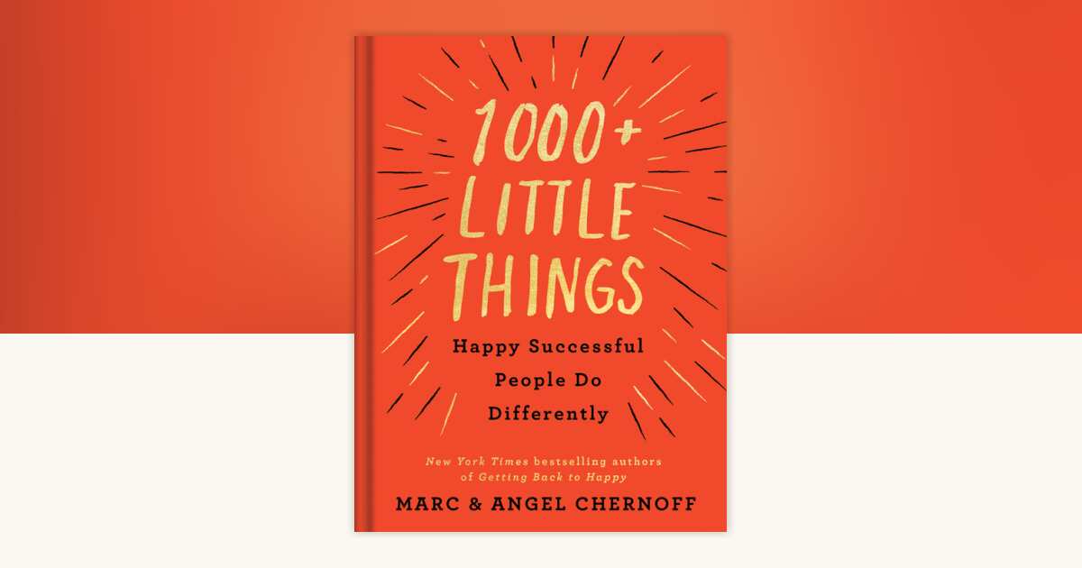 1000+ Little Things Happy Successful People Do Differently by Marc ...