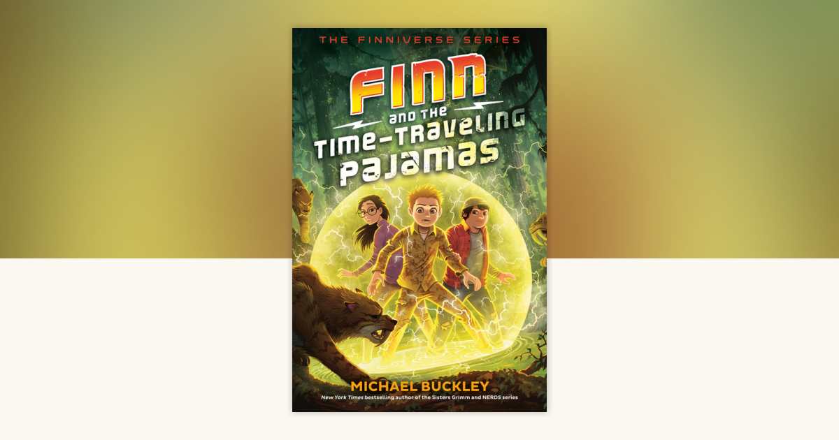 Finn and the Time-Traveling Pajamas by Michael Buckley: 9780525646945 ...