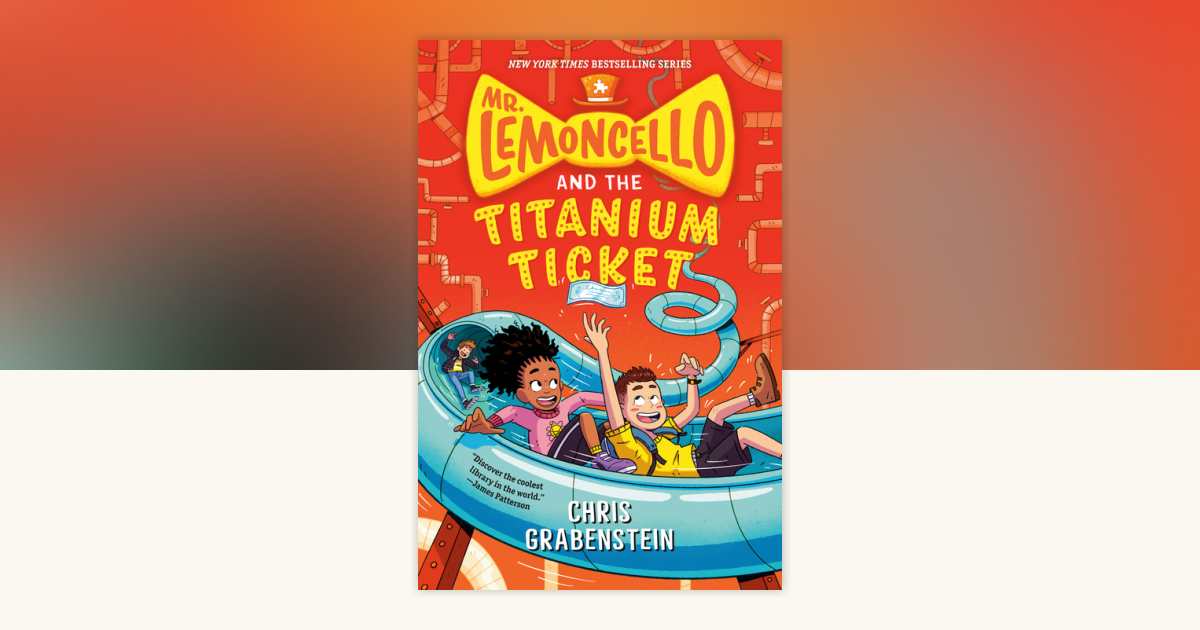 Mr. Lemoncello and the Titanium Ticket by Chris Grabenstein