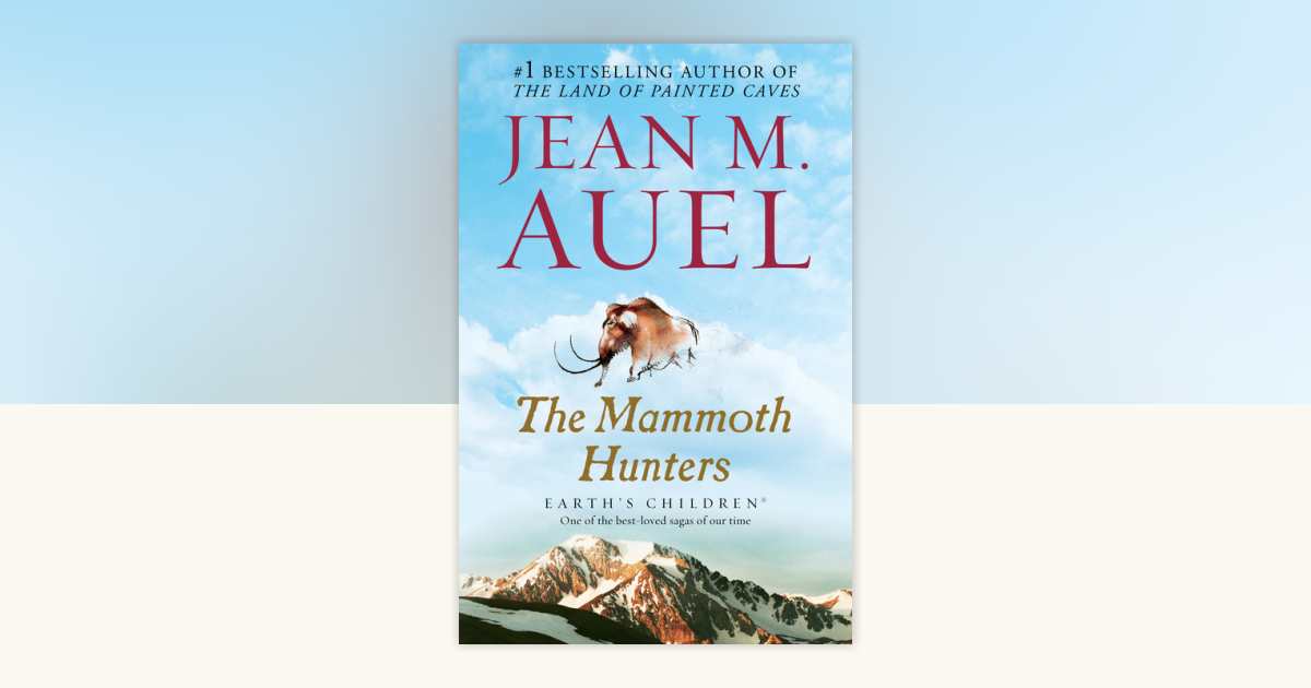 The Mammoth Hunters by Jean M. Auel: 9780553381641