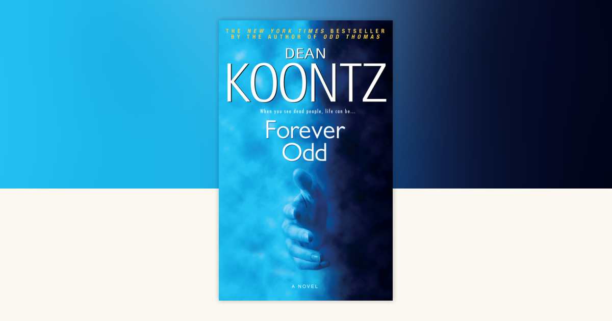 Forever Odd by Dean Koontz: 9780553384512 | PenguinRandomHouse.com
