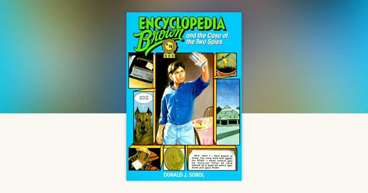 Encyclopedia Brown and the Case of the Two Spies by Donald J