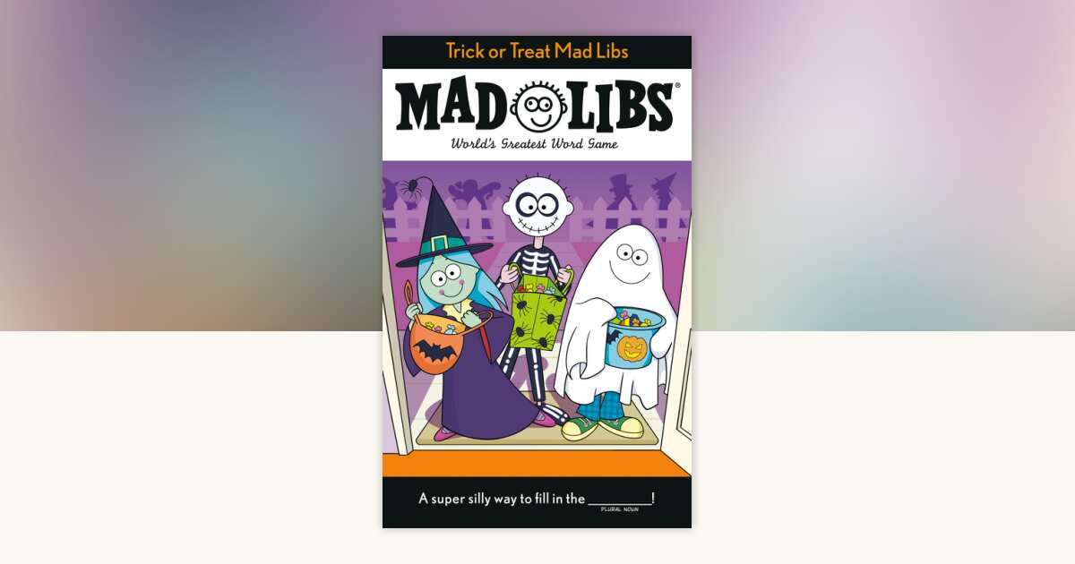 Trick or Treat Mad Libs by Tristan Roarke, Mad Libs: 9780593096475 ...