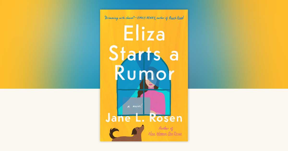Eliza Starts a Rumor by Jane L. Rosen: 9780593102091 ...