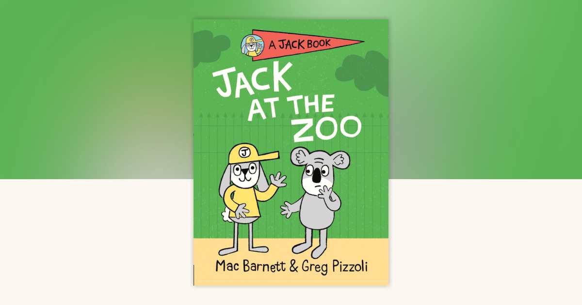 Jack at the Zoo by Mac Barnett: 9780593113912 | PenguinRandomHouse