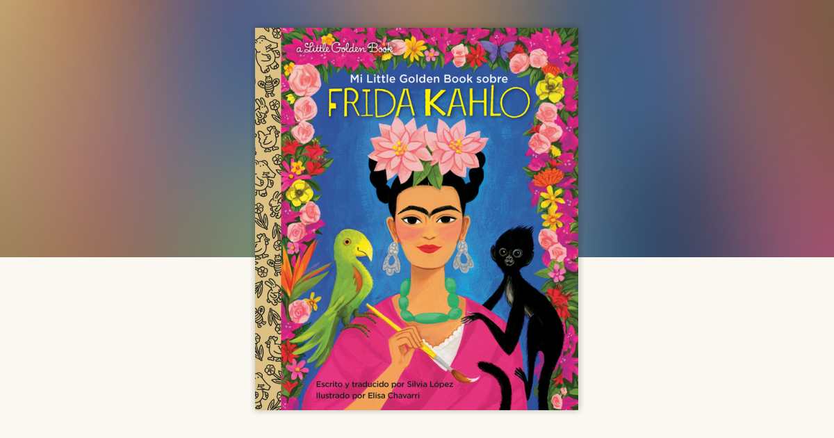 Mi Little Golden Book sobre Frida Kahlo (My Little Golden Book About ...