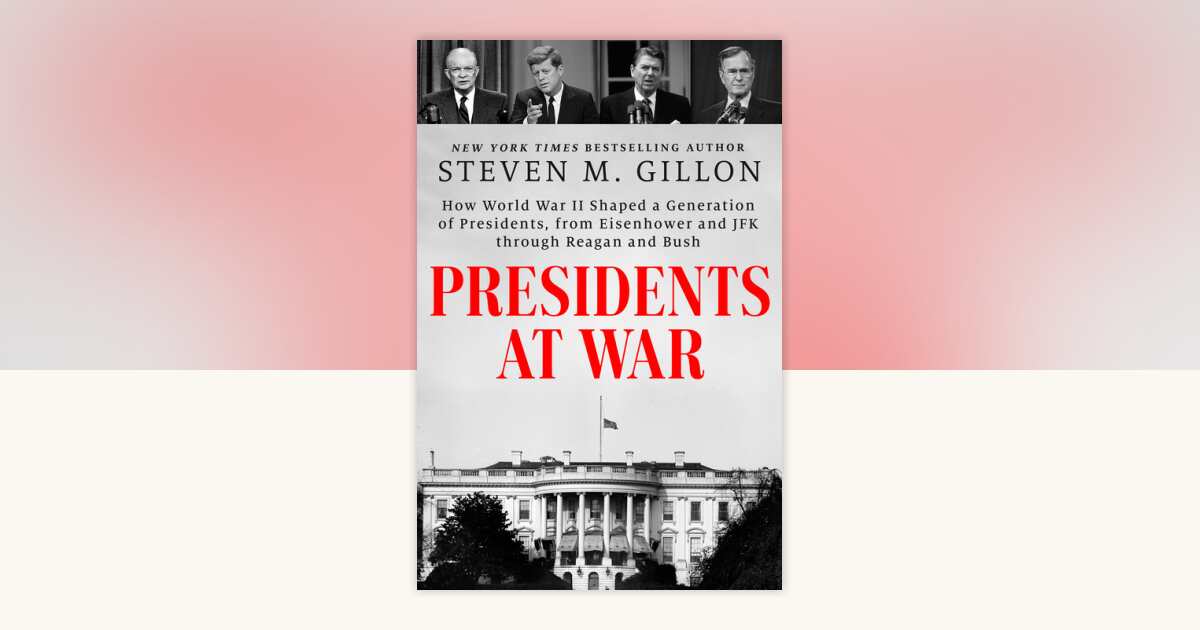 Presidents at War by Steven M. Gillon: 9780593183137 ...