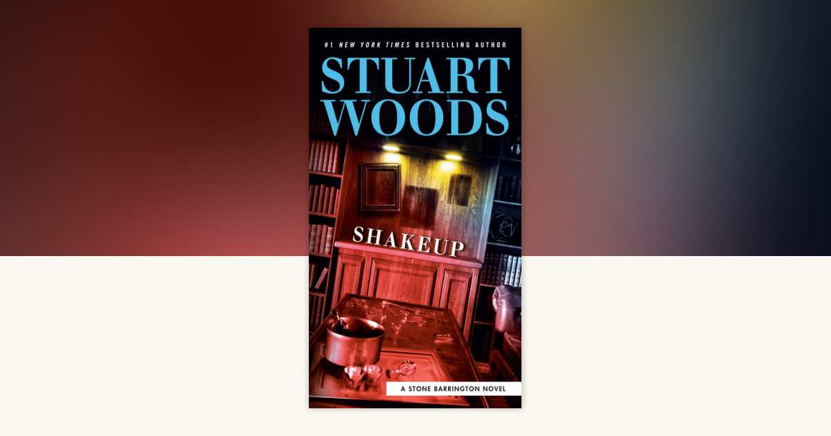 Shakeup by Stuart Woods: 9780593188330 | PenguinRandomHouse.com: Books