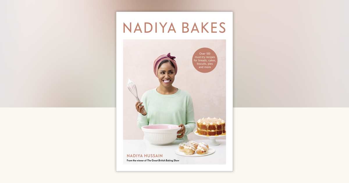Nadiya Bakes by Nadiya Hussain: 9780593233733 | PenguinRandomHouse.com: Books