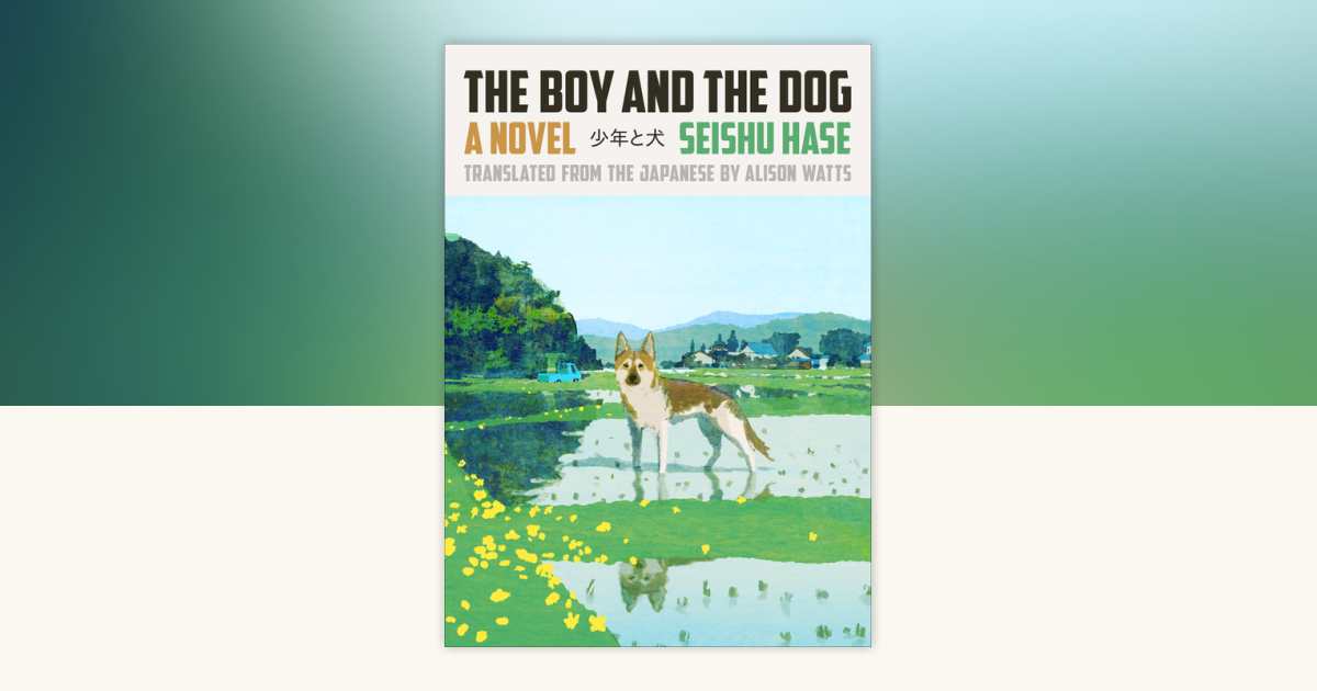 The Boy and the Dog by Seishu Hase: 9780593300411