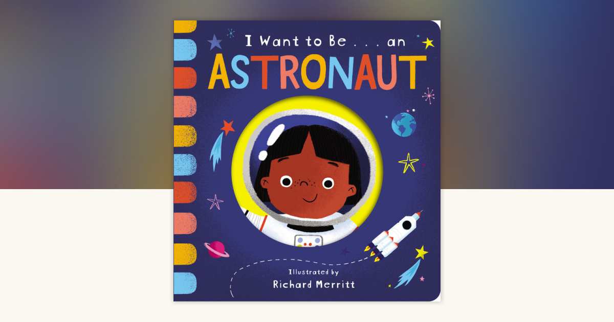 I Want to Be an Astronaut by Becky Davies: 9780593304105