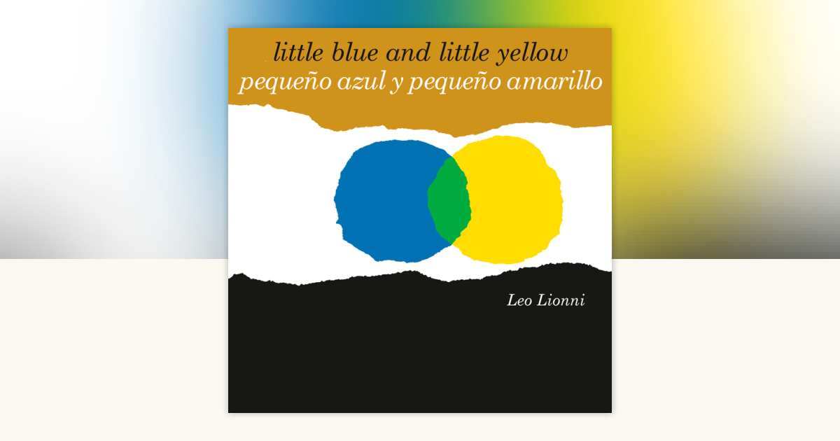 Pequeño azul y pequeño amarillo (Little Blue and Little Yellow