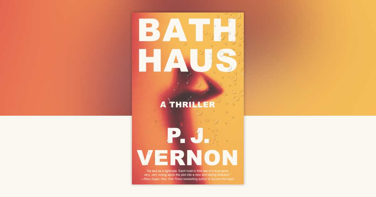 Bath Haus by P. J. Vernon: 9780593311318 | PenguinRandomHouse.com