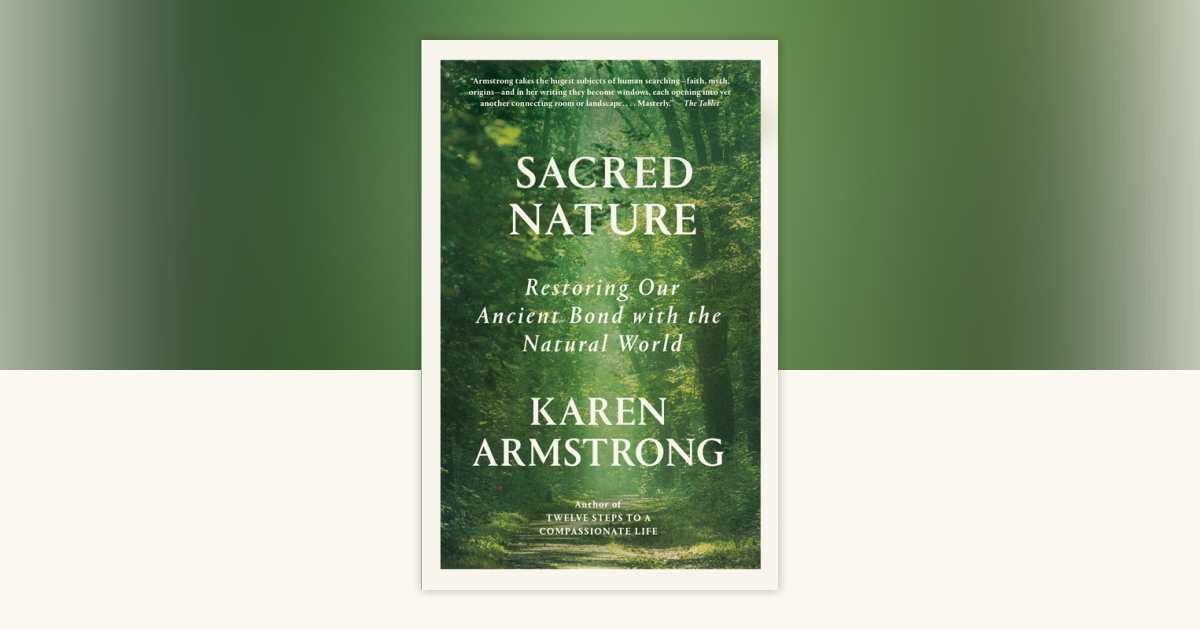 Sacred Nature: How We Can Recover Our Bond with the Natural World view 4