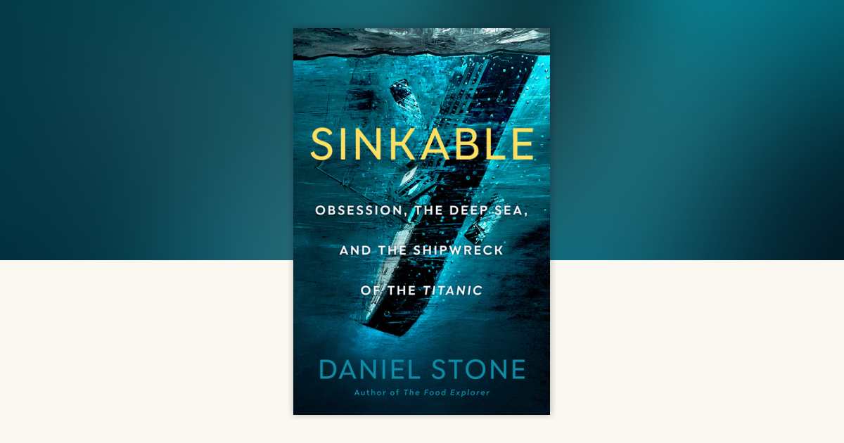 Sinkable by Daniel Stone: 9780593329375 | PenguinRandomHouse.com: Books