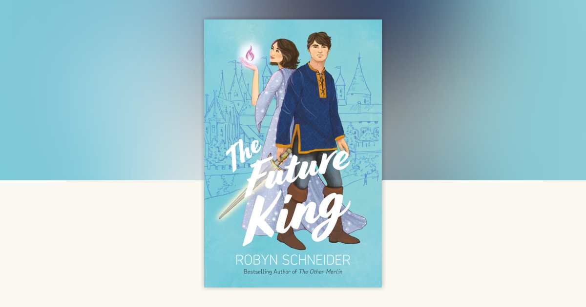 The Future King by Robyn Schneider: 9780593351062