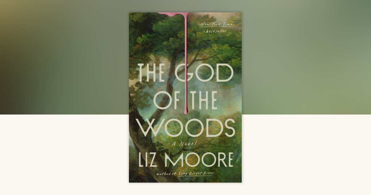 The God of the Woods by Liz Moore 9780593418918 PenguinRandomHouse