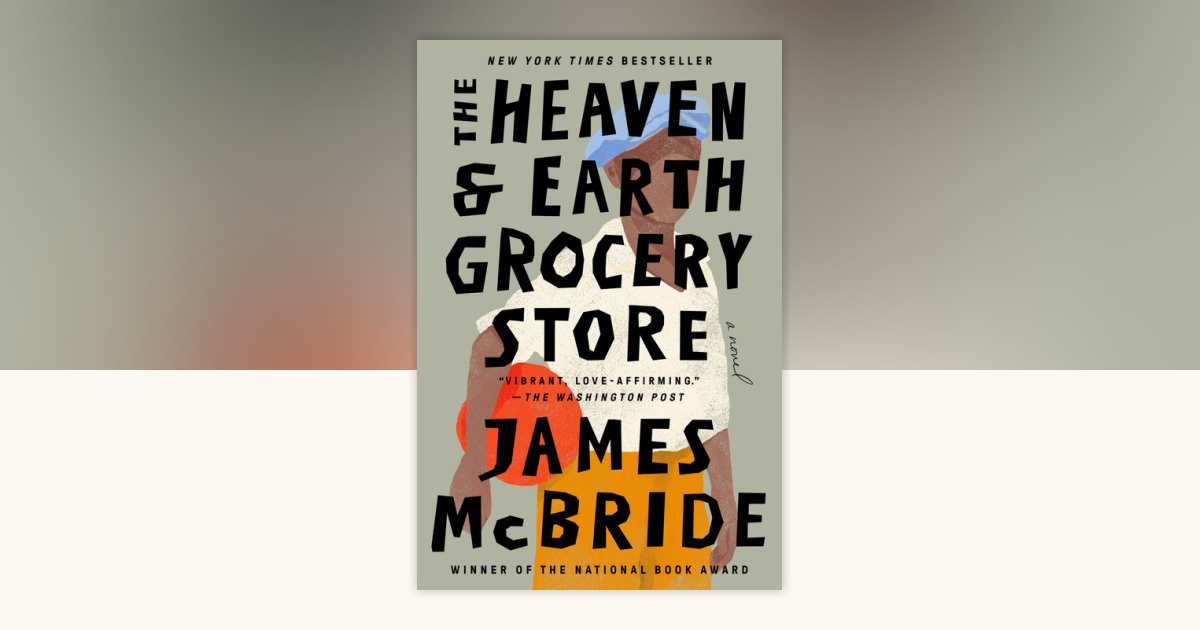 The Heaven & Earth Grocery Store by James McBride 9780593422953