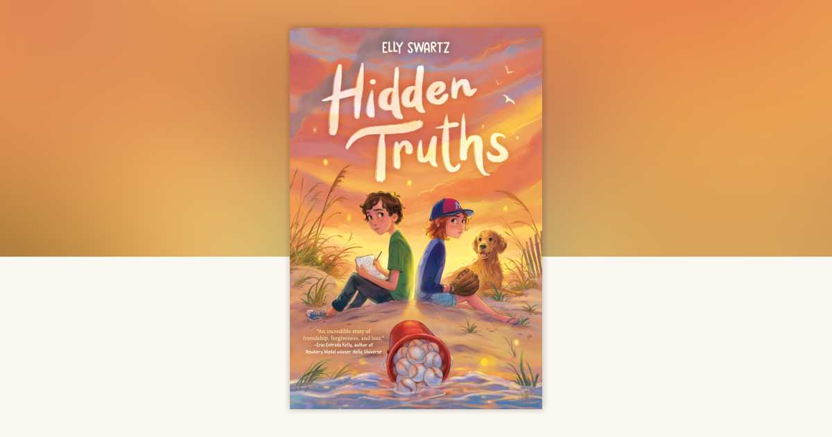 Hidden Truths by Elly Swartz: 9780593483695 | PenguinRandomHouse