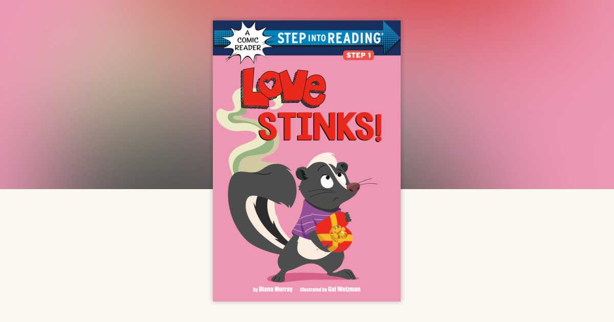Love Stinks! by Diana Murray: 9780593488478 | PenguinRandomHouse