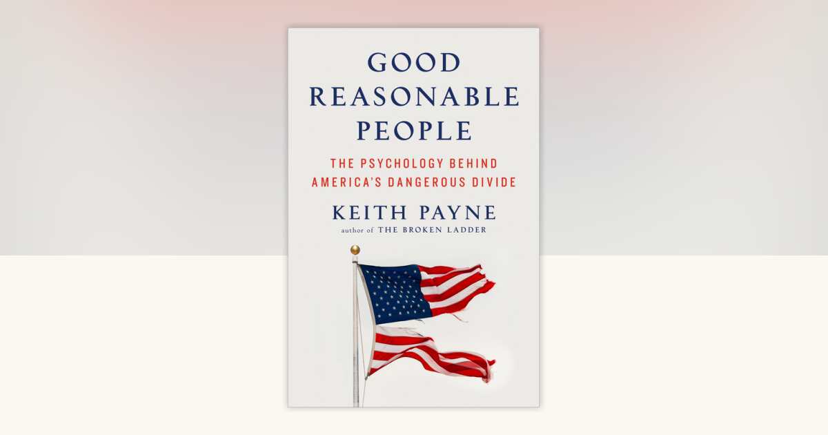 Good Reasonable People by Keith Payne: 9780593491942 ...