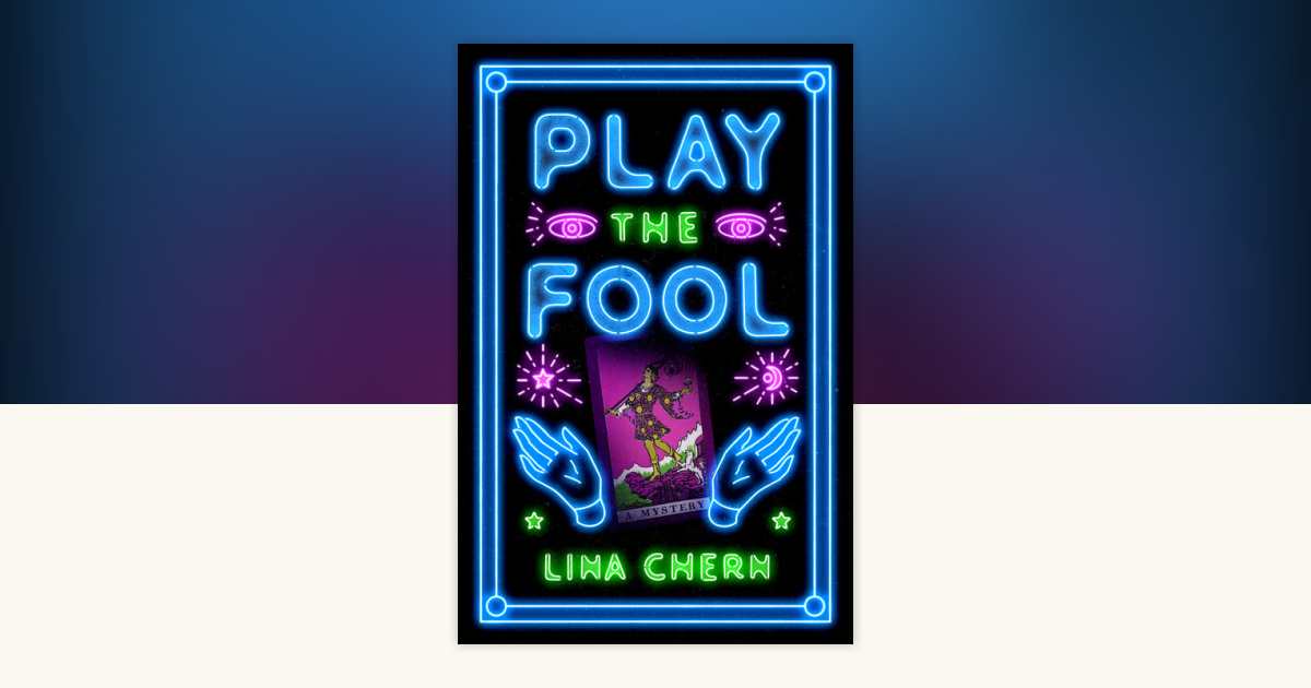 Play the Fool by Lina Chern: 9780593500668 | PenguinRandomHouse 