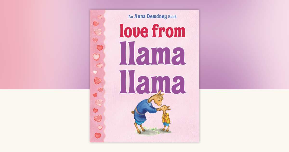 Love from Llama Llama by Anna Dewdney: 9780593521748 