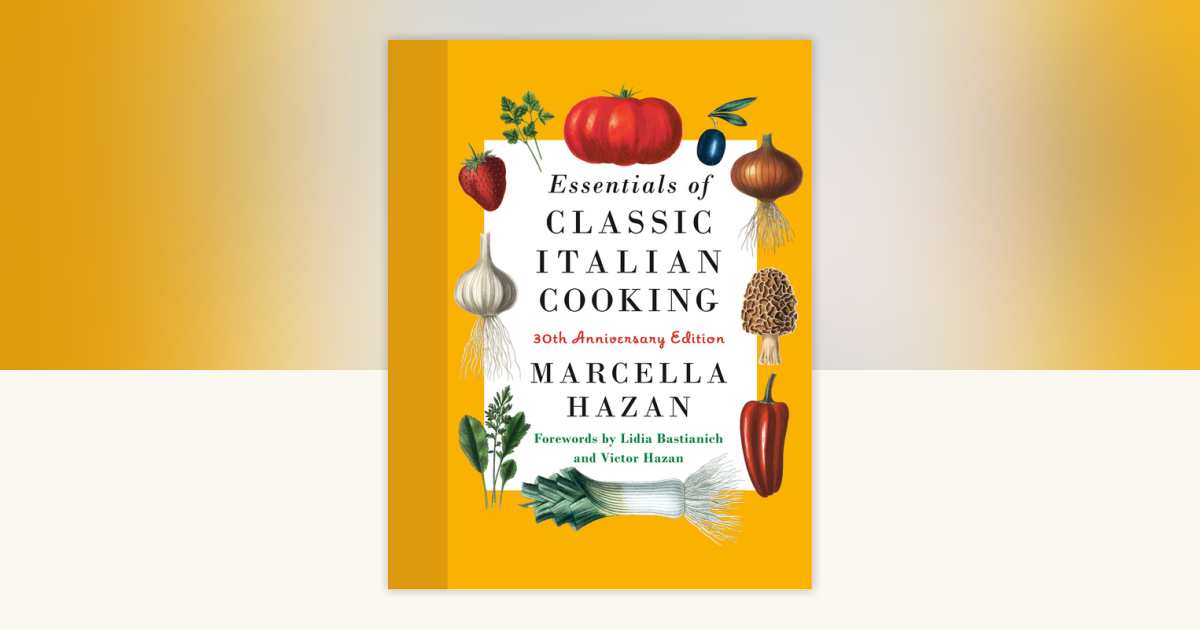 Essentials of Classic Italian Cooking by Marcella Hazan 9780593534328