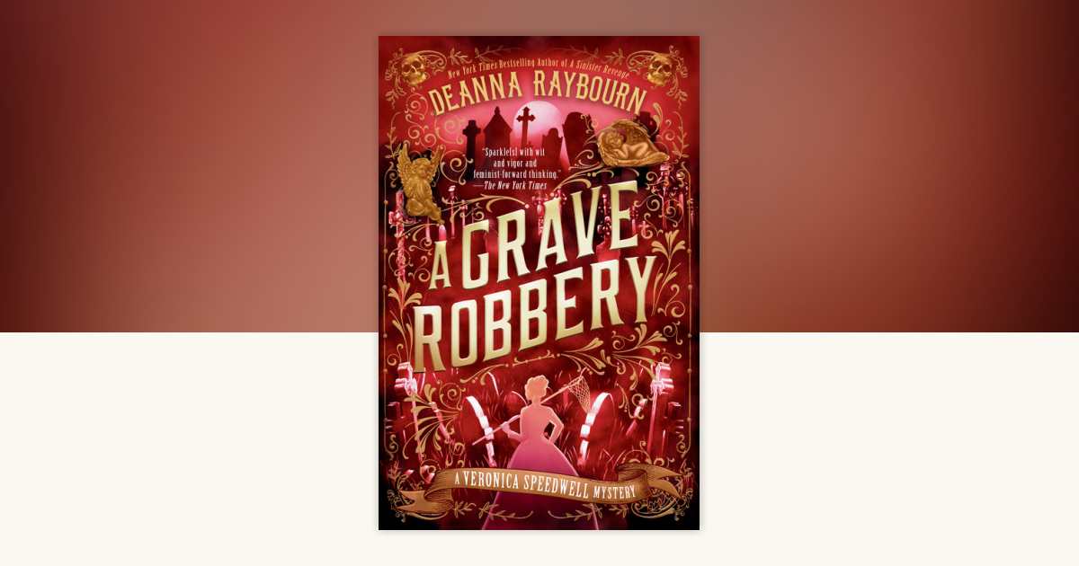 A Grave Robbery by Deanna Raybourn: 9780593545966