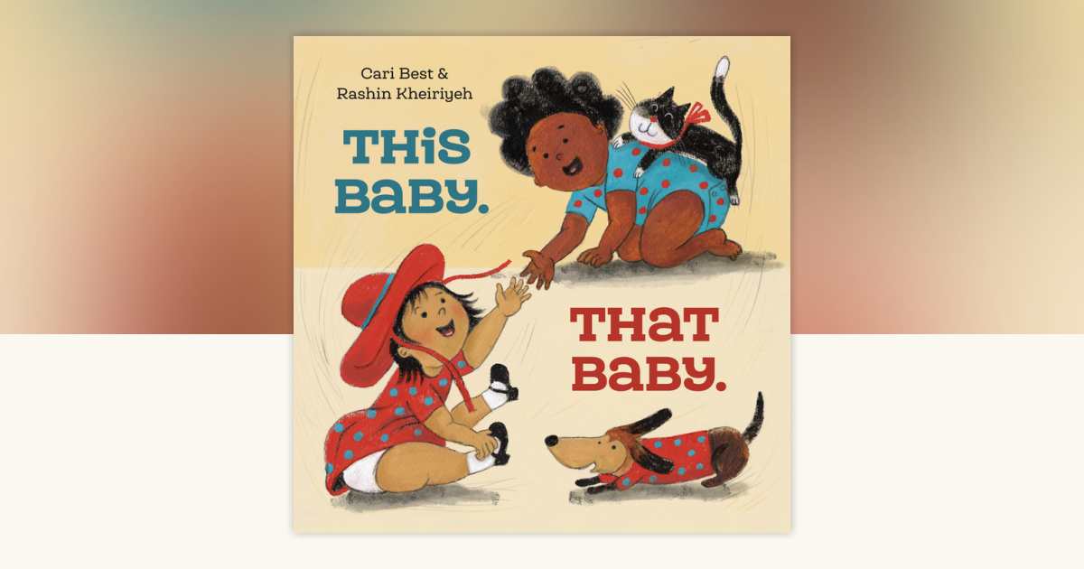 This Baby. That Baby. by Cari Best: 9780593564639
