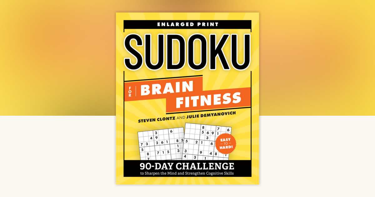Sudoku for Brain Fitness by Steven Clontz, Julie Demyanovich