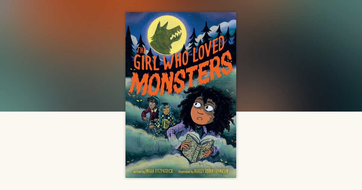 The Girl Who Loved Monsters by Insha Fitzpatrick: 9780593690901