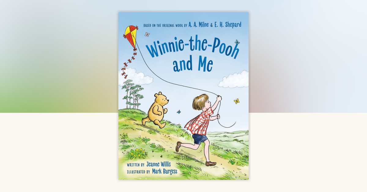 Winnie-the-Pooh and Me by Jeanne Willis: 9780593697399