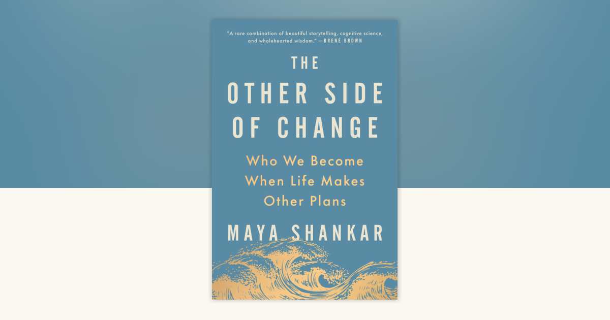 The Other Side of Change by Maya Shankar 9780593713686