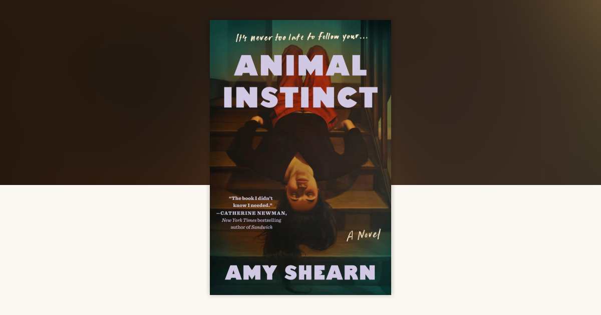 Animal Instinct by Amy Shearn: 9780593718339