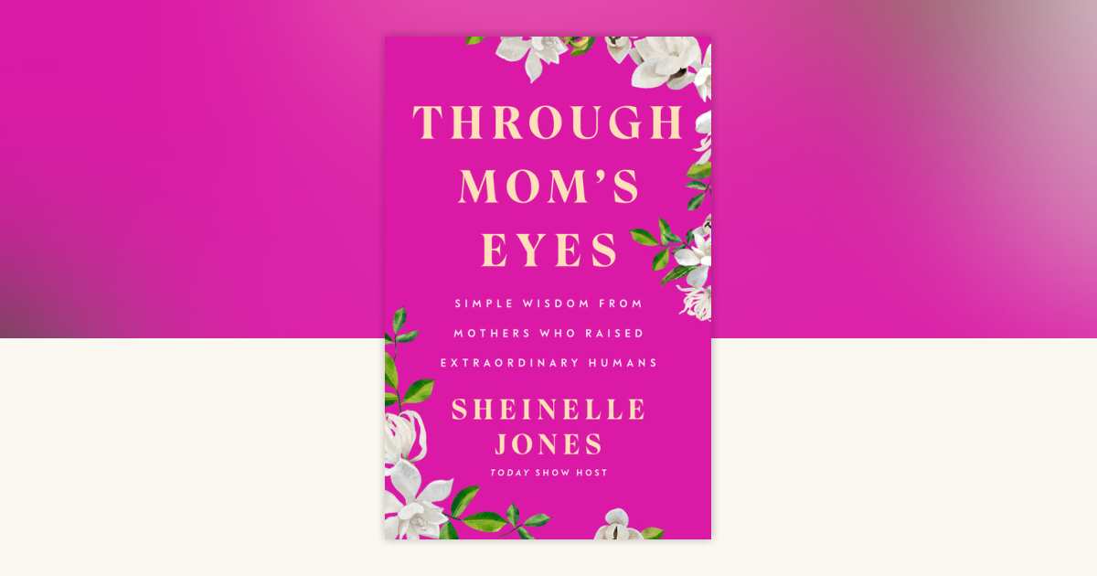 Through Mom's Eyes by Sheinelle Jones 9780593719336