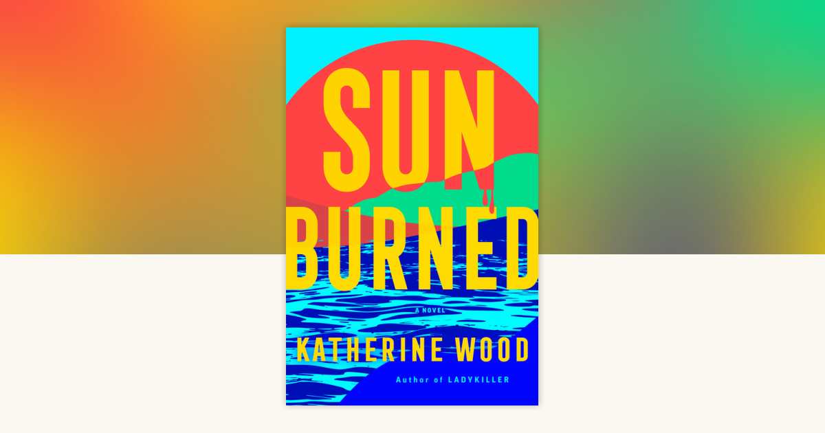 Sunburned by Katherine Wood 9780593726471 Books