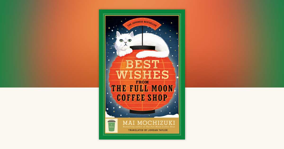 Best Wishes from the Full Moon Coffee Shop by Mai Mochizuki