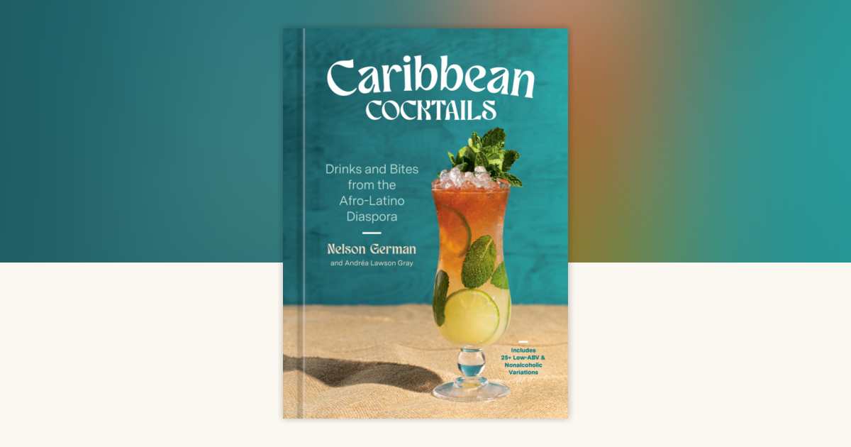 Caribbean Cocktails by Nelson German, Andréa Lawson Gray