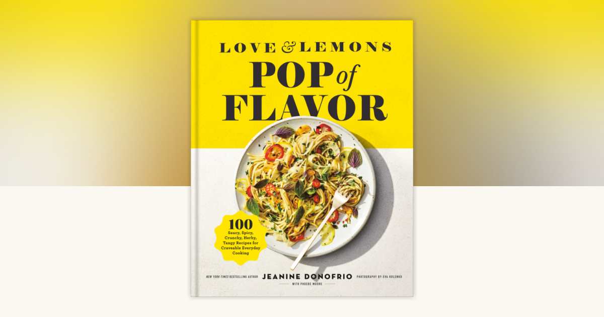 Love and Lemons Pop of Flavor by Jeanine Donofrio: 9780593853146