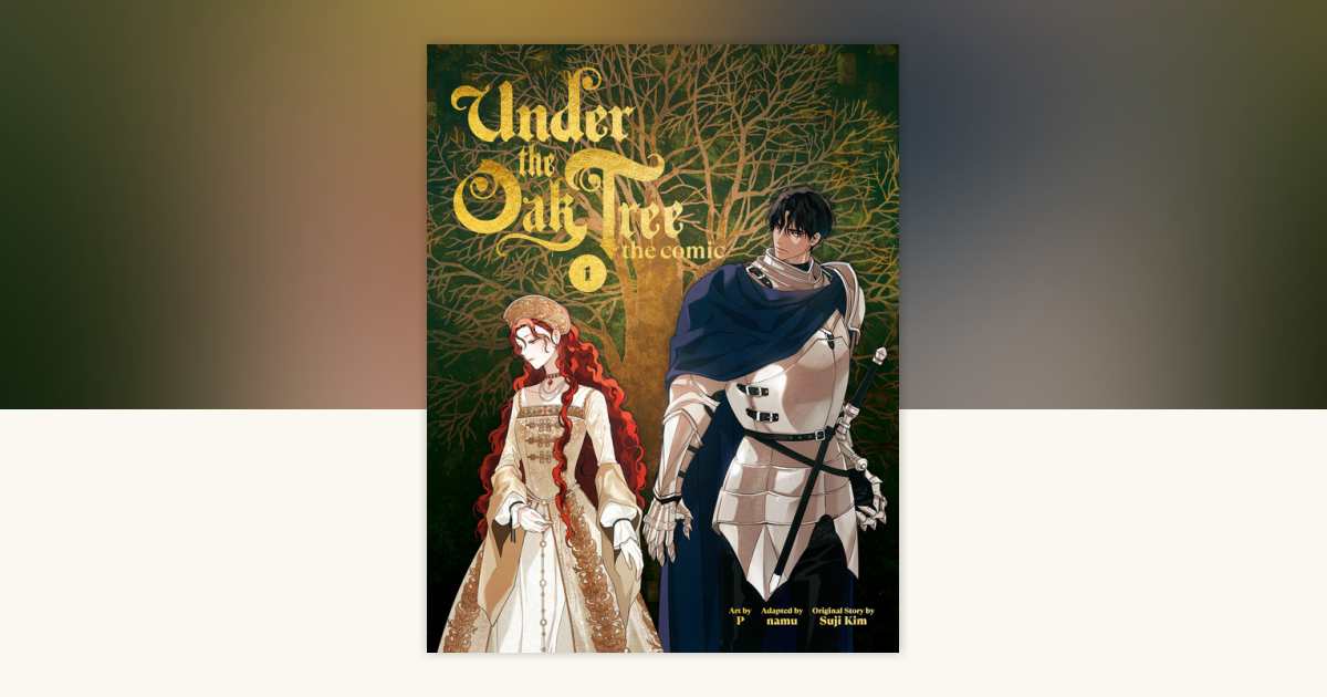 Under the Oak Tree: Volume 1 (The Comic) by Suji Kim