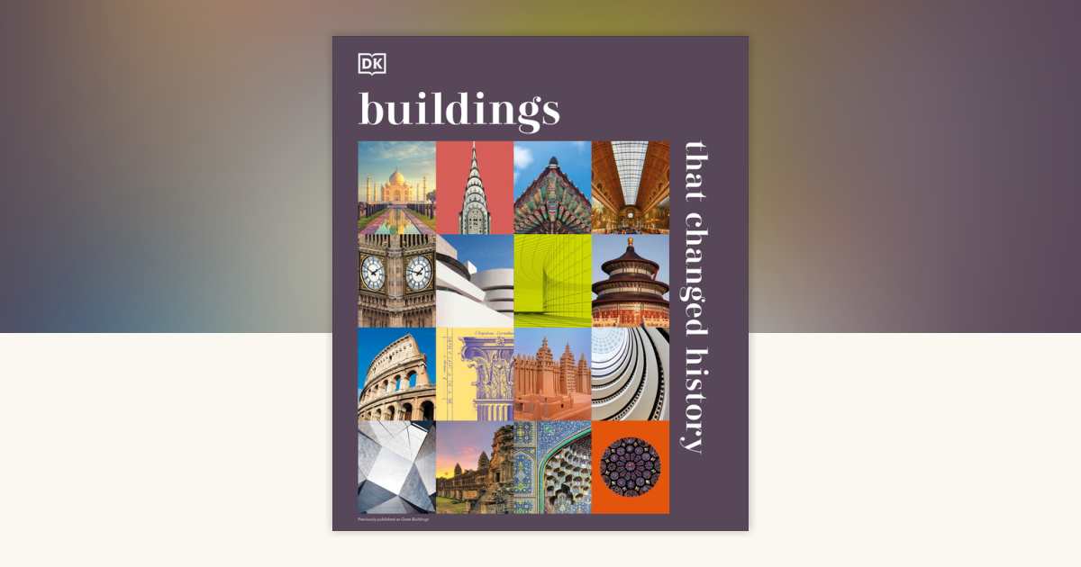 Buildings that Changed History by DK: 9780593966761 ...