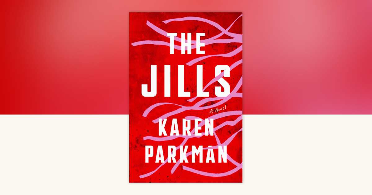 The Jills by Karen Parkman: 9780593982921 | PenguinRandomHouse.com