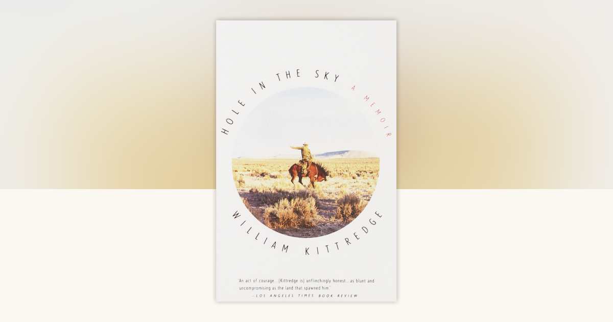 Hole in the Sky by William Kittredge: 9780679740063 ...