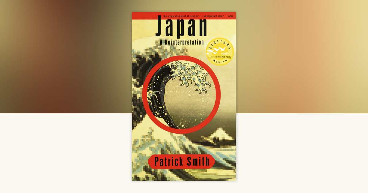 Japan by Patrick Smith: 9780679745112 | PenguinRandomHouse.com: Books