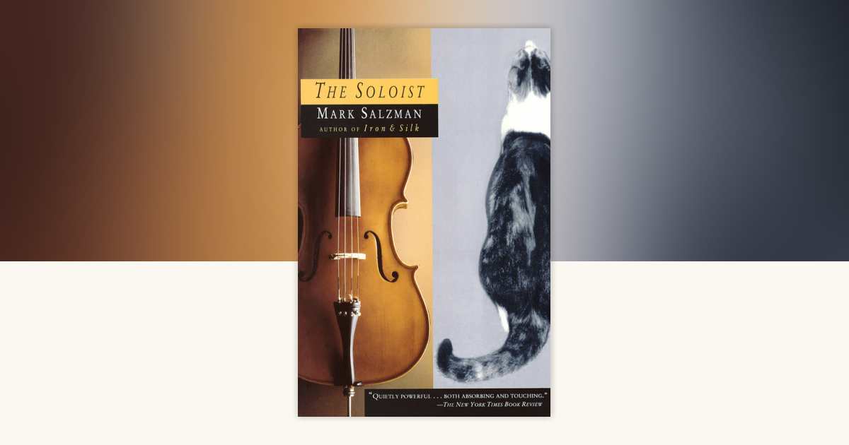 The Soloist by Mark Salzman: 9780679759263 | PenguinRandomHouse.com: Books